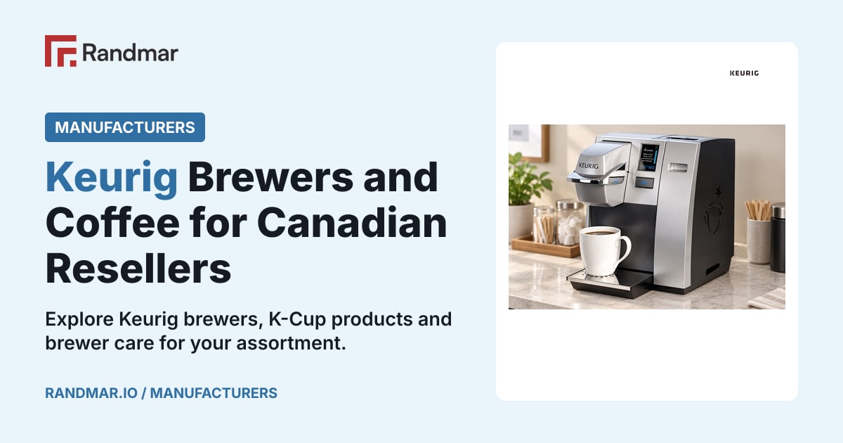 Manufacturers: Keurig Brewers and Coffee for Canadian Resellers; Keurig products.