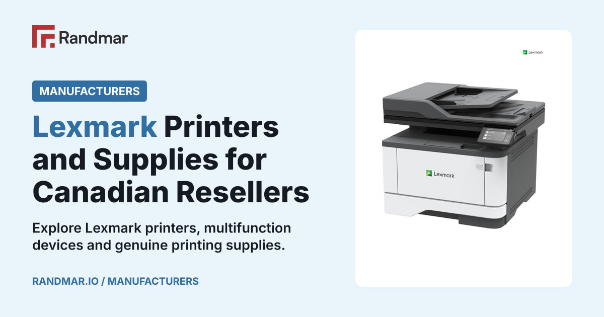 Manufacturers: Lexmark Printers and Supplies for Canadian Resellers; Lexmark products.