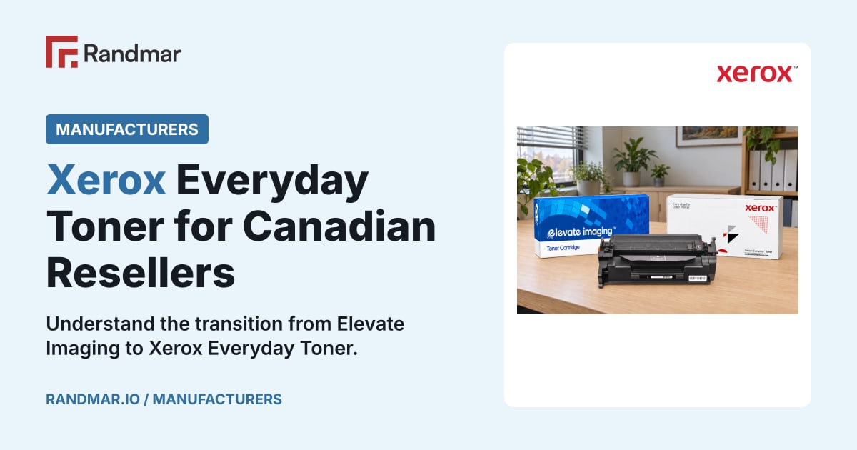 Manufacturers: Xerox Everyday Toner for Canadian Resellers; Xerox products.