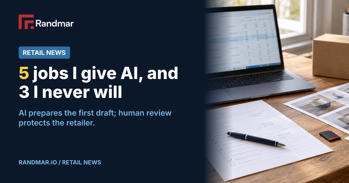 5 jobs I give AI, and 3 I never will; Illustrative editorial photograph of a product listing spreadsheet, printed review checklist and product photo contact sheets on a retail back-office desk